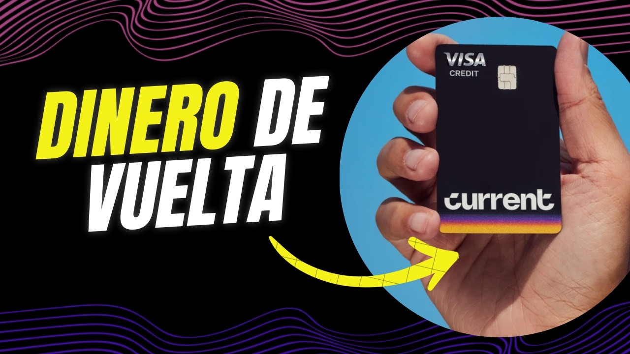 Cómo abrir tu cuenta en Current: pasos y ventajas