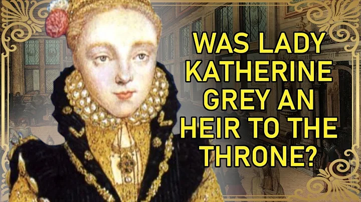 The Forgotten Tudor Heir - Part 1 | Lady Katherine...