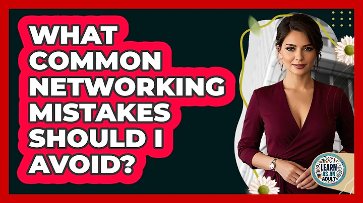 What Common Networking Mistakes Should I Avoid?