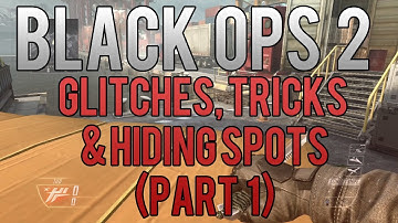 Black Ops 2: Glitches, Tricks & Hiding Spots - (Part 1)