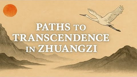 (Free and Easy Wandering 1:2) Ascension and Transcendence: The Great Peng