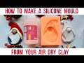 How to make a silicone mould from air dry clay