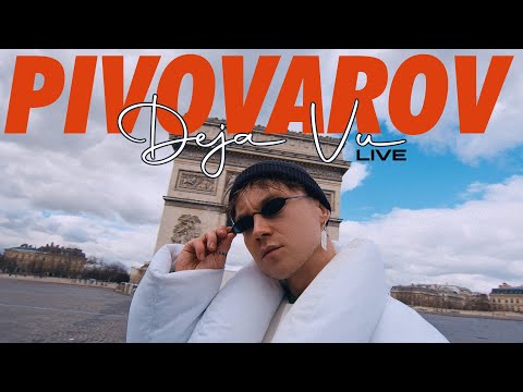 PIVOVAROV - Deja Vu (Paris Live 2023)