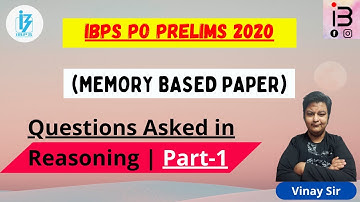 IBPS PO PRELIMS 2020 | MEMORY BASED PAPER | REASONING | PART-1 | By Vinay Sir.
