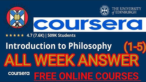 INTRODUCTION TO PHILOSOPHY || COURSERA ALL WEEK ANSWERS || 100% CORRECT QUIZ ANSWERS...