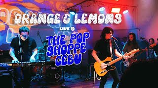 Orange & Lemons Live @ The Pop Shoppe Cebu