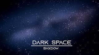 DARK SPACE