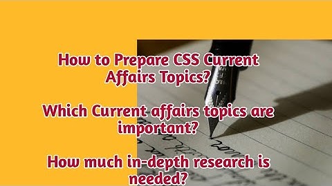 How to Prepare CSS Current Affairs Topics | Tips by Sir Asim Raza (PAS)