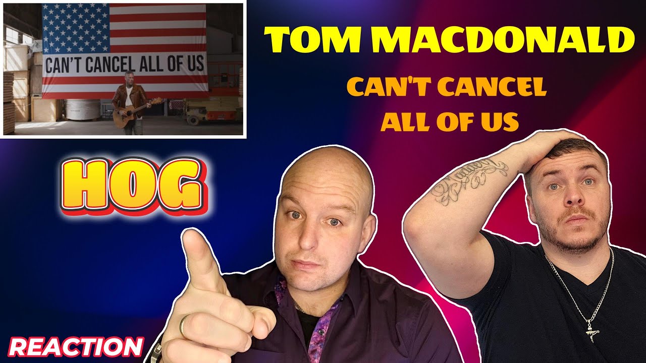 Reaction to to Tom MacDonald - Can't Cancel All Of Us | Or Can They?