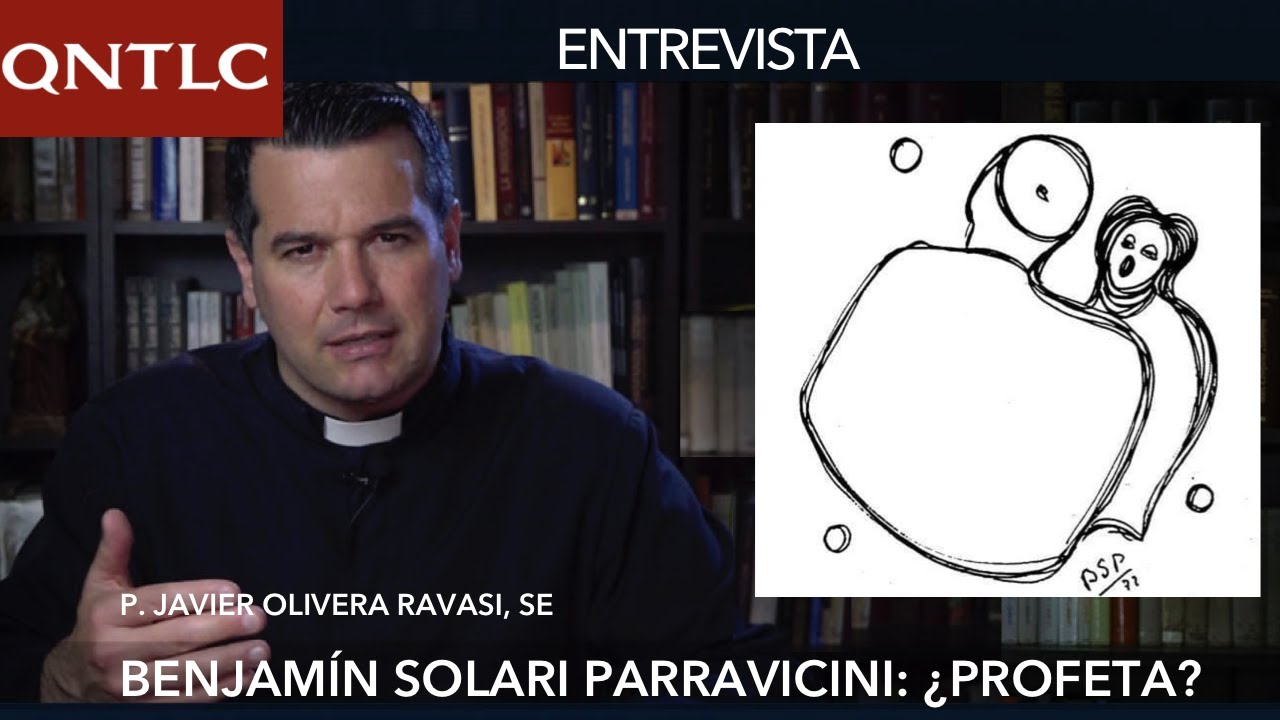 BENJAMÍN SOLARI PARRAVICINI: ¿profeta argentino? P. Javier Olivera Ravasi, SE