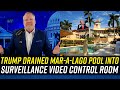 Trump OBSTRUCTED JUSTICE When He Emptied Mar-a-Lago Pool Into VIDEO SURVEILLANCE ROOM, Experts Say!