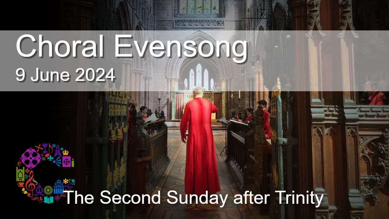 Choral Evensong | Sunday 9 June 2024 | Chester Cathedral - YouTube