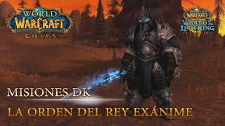 [MISIONES DK - CLASSIC WOTLK] - LA ORDEN DEL REY EXÁNIME