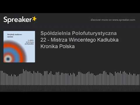 22 - Mistrza Wincentego Kadłubka Kronika Polska