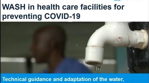 Water requirements for health care facilities, in the context of COVID-19