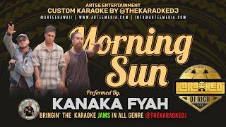 Kanaka Fyah - Morning Sun (KaraokeDJ)