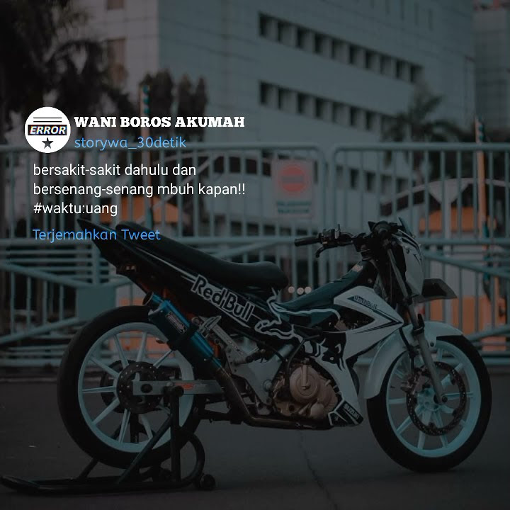 STORY WA SATRIA FU ROAD RACE 30 DETIK