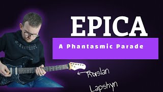 Epica - A Phantasmic Parade (guitar cover)