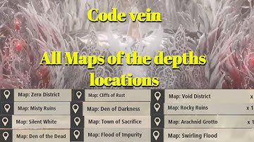 Code vein Depths map locations/All Maps of the depths