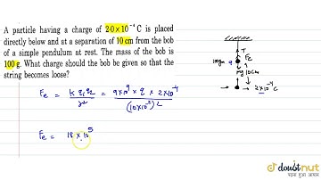 A particle having a charge of `2.0xx10^(-4) C` is placed directly below and at a separtion of 10 cm