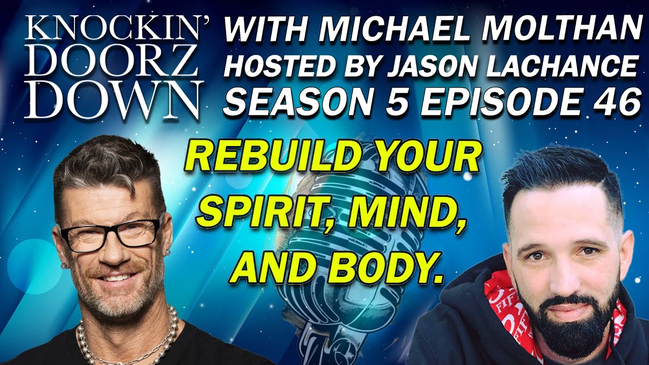 Michael Molthan's PROVEN Formula to Rebuild Your Spirit, Mind And Body