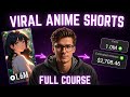 How i make viral monetizable anime shorts  full course 900day