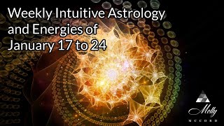 Weekly Intuitive Astrology and Energies of Jan 17 to 24 ~ Sun & Pluto in Aquarius, Strong Mercury