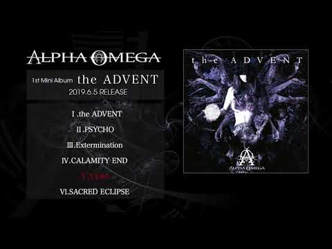 ALPHA OMEGA 「the ADVENT」 全曲視聴TRAILER