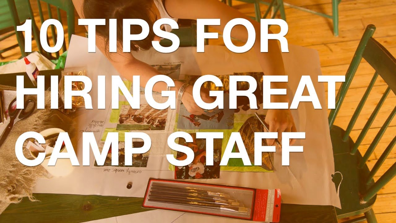 10 Tips for Summer Camp Hiring CampHacker 60 YouTube