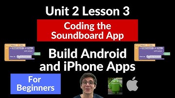 Unit 2 Lesson 3: Coding the Soundboard App