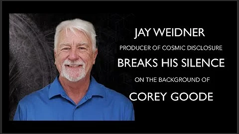Jay Weidner Breaks His Silence on Corey Goode