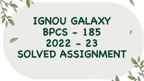 IGNOU bpcs - 185 | 2022-23 | Solved assignment | Pdf | IGNOU GALAXY PUBLICATIONS