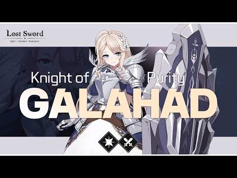 [Lost Sword] Introducing Galahad!