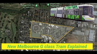 NEW Melbourne G class Tram Explained