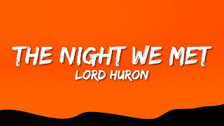 Lord Huron - The Night We Met (Lyrics) Resimi