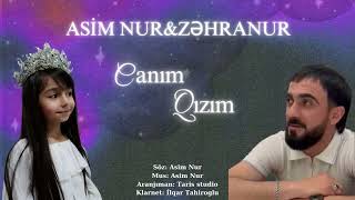 Asim Nur & Zəhranur  Canım Qızım (2023) yeni
