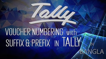How to Set Voucher Numbering and add Prefix or Suffix in Tally
