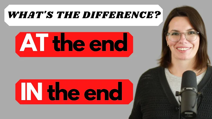 PREPOSITIONS IN ENGLISH / AT THE END vs. IN THE END / ENGLISH GRAMMAR