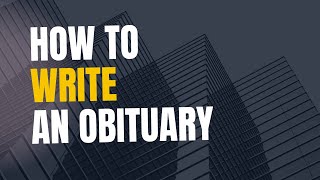 How To Write An Obituary Step-By-Step Guide & Examples