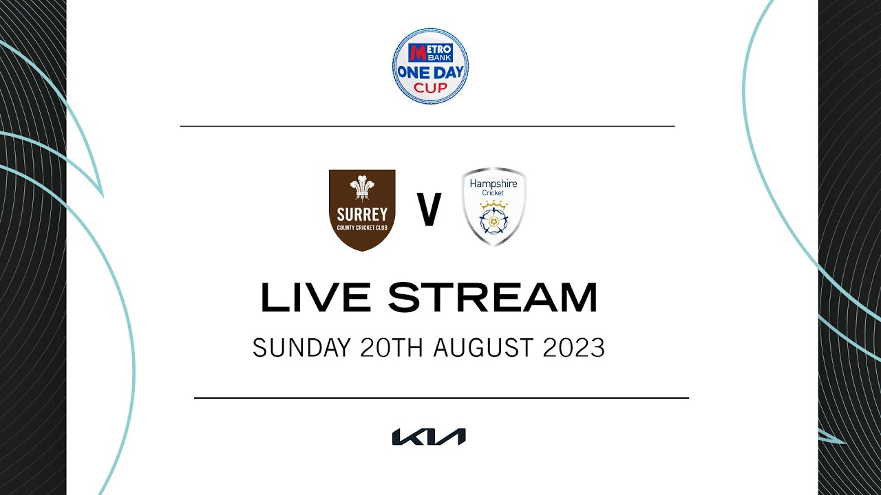LIVE - Surrey v Hampshire – Metro Bank One Day Cup