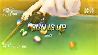 INNA - Sun Is Up (slowed) ♡ Resimi