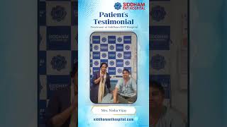 Patient Testimonials | Siddham E.N.T. Hospital | Best ENT Hospital