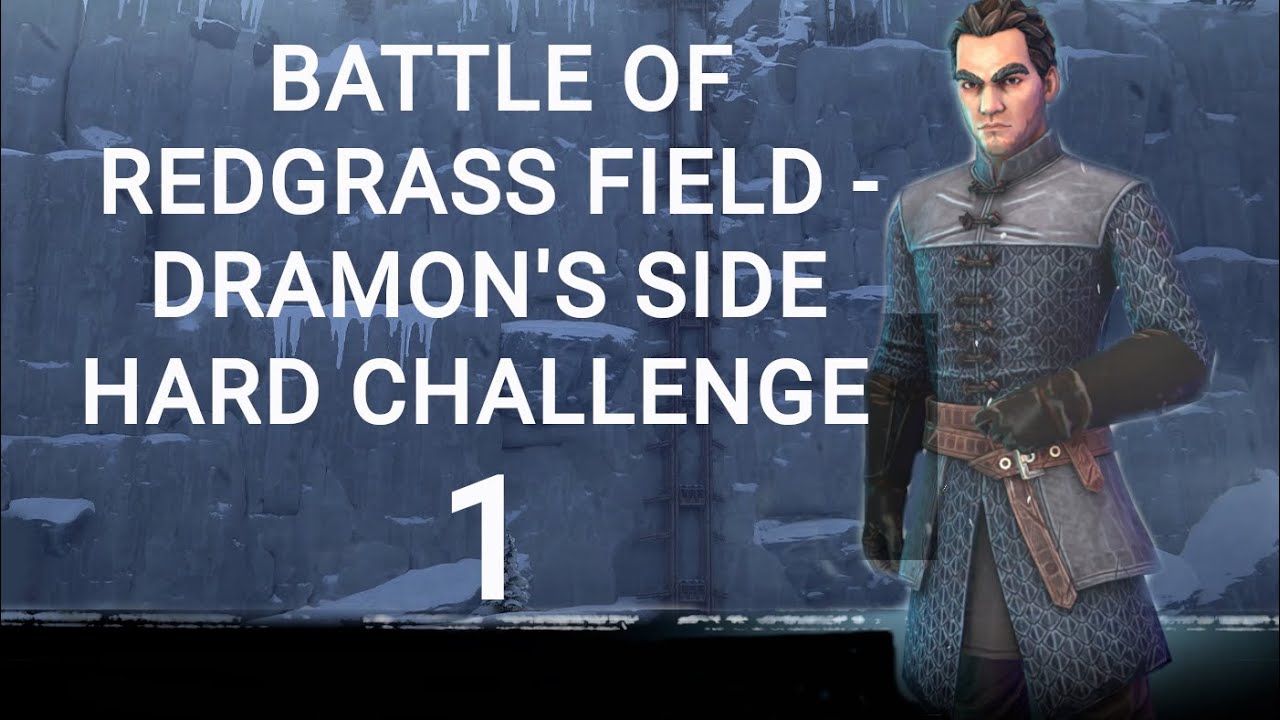 Game of Thrones Beyond the Wall: Battle of Redgrass Field - Dramon's side: Hard Challenge 1
