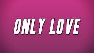 Pip Millett - Only Love (Lyrics)