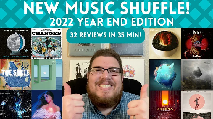 New Music Shuffle: 2022 Year End Edition (32 Album...