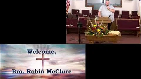 Sunday June 5 2022 Bro. Robin McClure