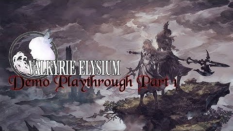 Valkyrie Elysium Demo Playthrough Part 1