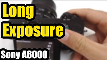 Sony A6000: How to create Long-Exposure photos (30s, BULB)
