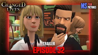 Changed Lives | Episode 32 Trailer (Plotagon)