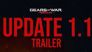 Gears of War: Redux Update Trailer